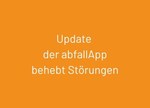 Update in der abfallApp behebt Störungen